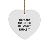 Funny Millwright Heart Ornament, Gifts from Friends to Men, Keep Calm and Let the Millwright Handle It, Christmas Unique Gifts - Image 1
